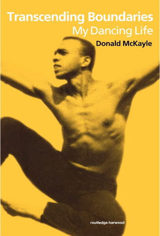 Transcending Boundaries My Dancing Life by Donald McKayle